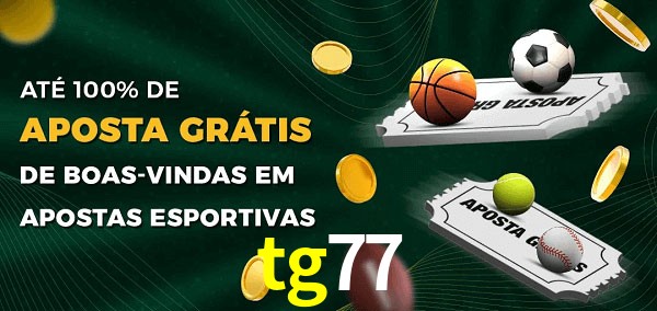 tg77 Ate 100% de Aposta Gratis