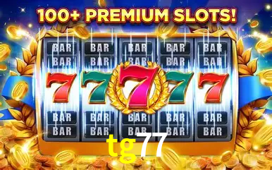 Descubra o Mundo do Cassino Online com tg77